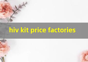 hiv kit price factories